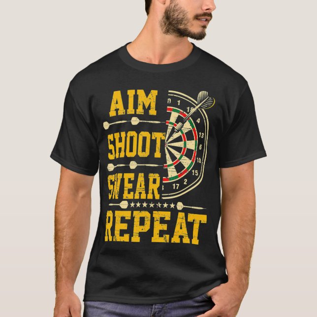 Darts Aim Shoot Swear Repeat T-Shirt (Front)