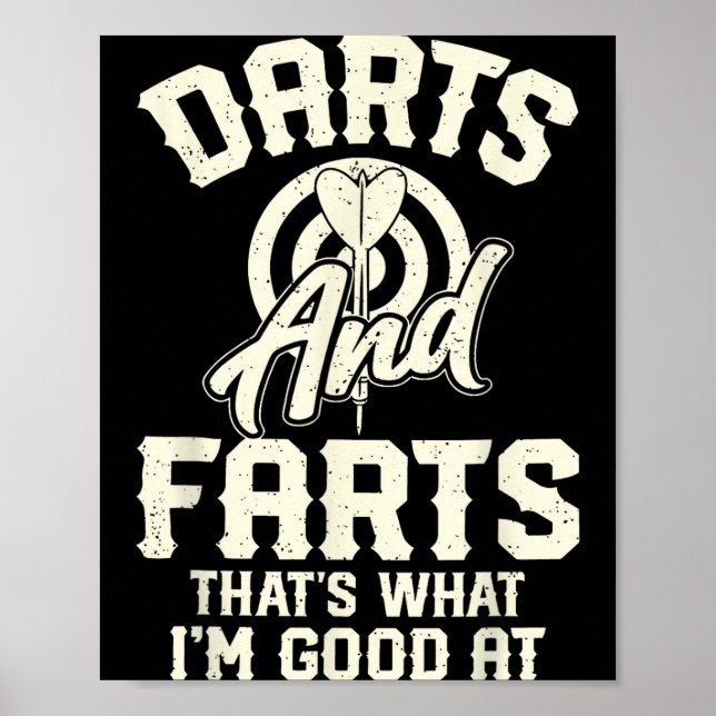 Darts And Farts That's What I'm Good At Funny Dart Poster (Front)