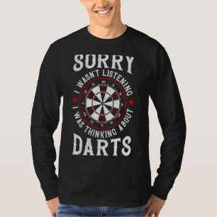 Darts Board Vintage Sorry I Wasn't Listening I Was T-Shirt