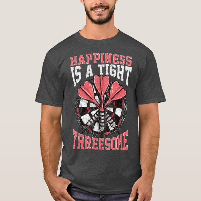Darts Club Gift Funny Happiness is a tight T-Shirt (Front)