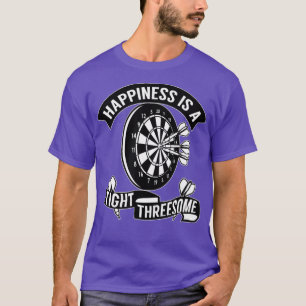 Darts - Happiness Is A Tight Threesome - Funny T-Shirt