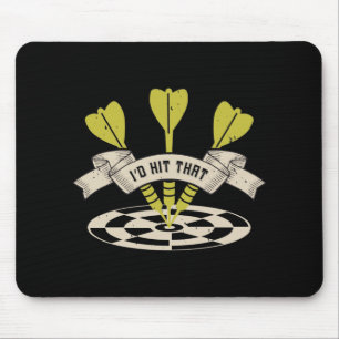 Darts - I'd Hit That Bullseye Mouse Pad