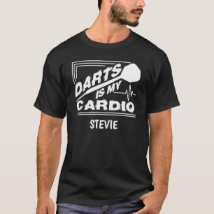 Darts is My Cardio Funny Darts Player Quote T-Shirt