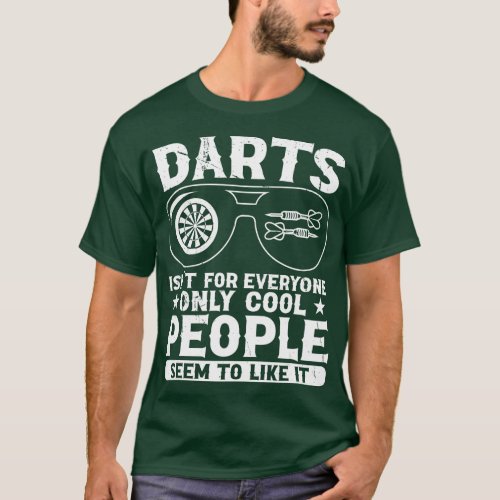 Darts isnt for everyone  Darts  T_Shirt