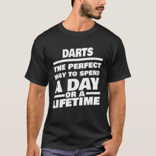 Darts Lifetime Saying Darts Player T-Shirt