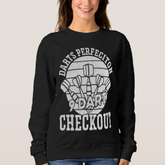 Darts Perfeciton 9 Dart Checkout Darts Sweatshirt