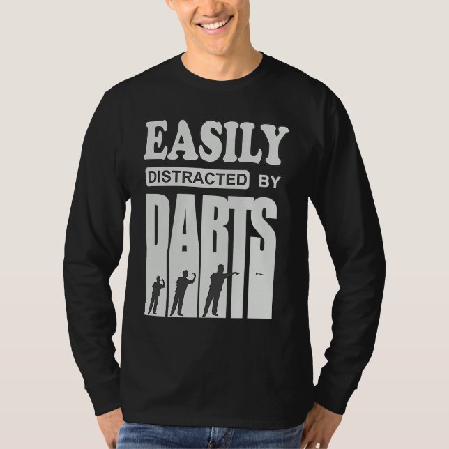 Darts player cool saying Easily distracted by dart T-Shirt (Front)