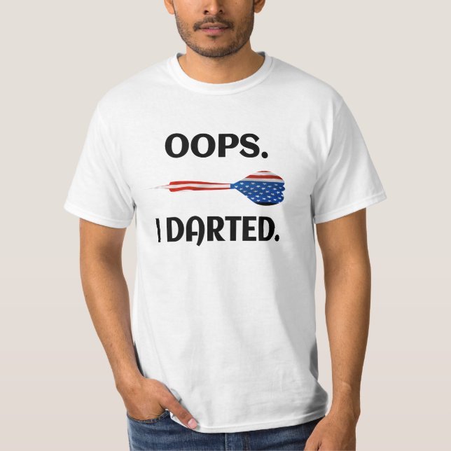 Darts T-Shirt- Gifts Darts Players- Oops I Darted T-Shirt (Front)