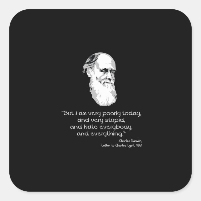 Darwin: I am very poorly today Square Sticker (Front)