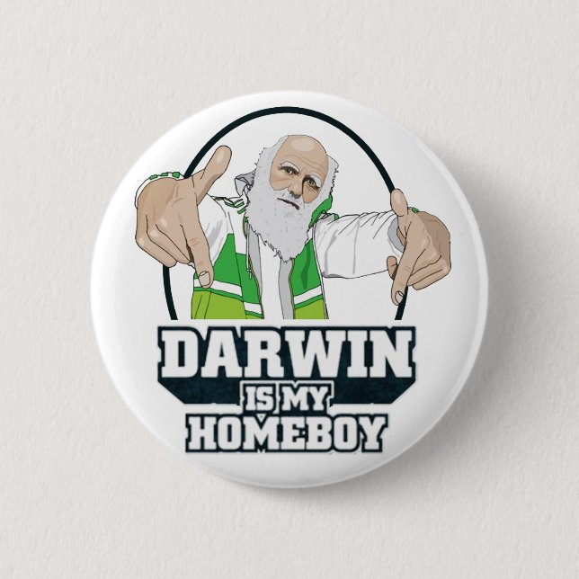 Darwin Is My Homeboy (Full Color) Pinback Button (Front)