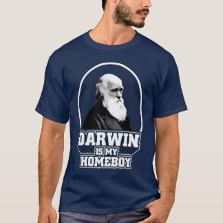 Darwin Is My Homeboy T-Shirt