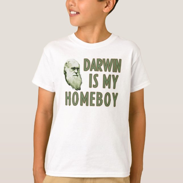Darwin is my Homeboy T-Shirt (Front)