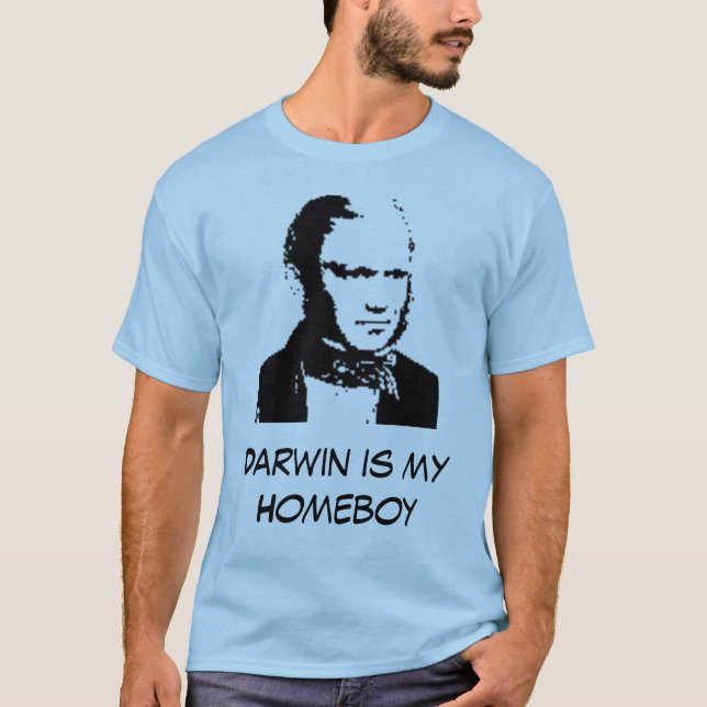 Darwin is my Homeboy T-Shirt (Front)