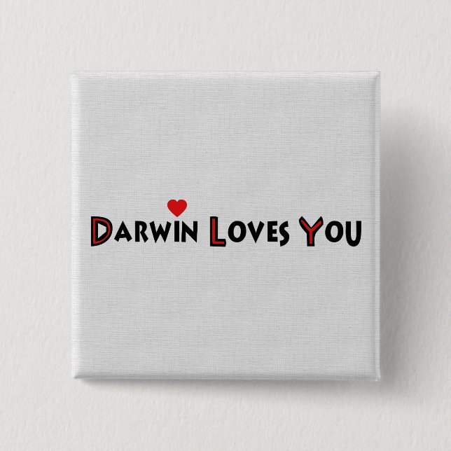 Darwin Loves You Button (Front)