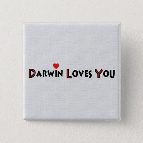 Darwin Loves You Button