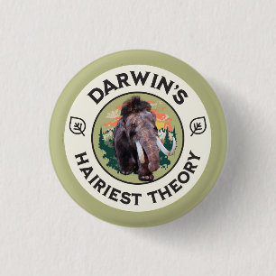 Darwin’s Hairiest Theory Woolly Mammoth Button