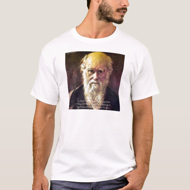 Darwin "Value Of Life" Wisdom Quote Gifts & Cards T-Shirt (Front)
