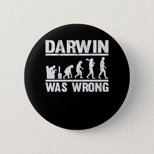 Darwin Was Wrong Funny Evolution Video Gaming Gift Button
