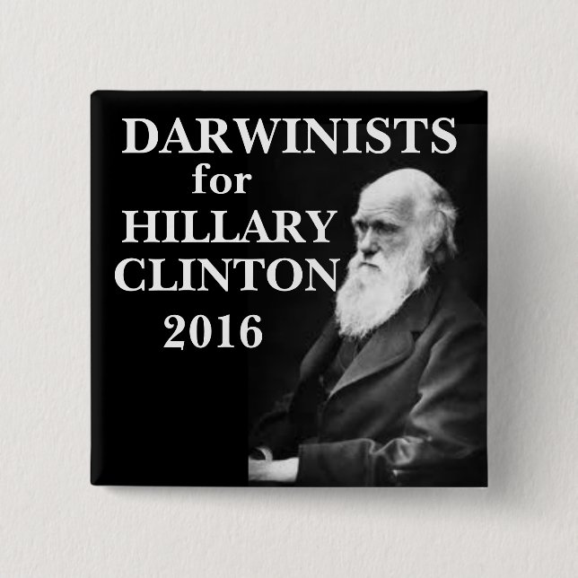 Darwinists for Hillary Clinton Pinback Button (Front)