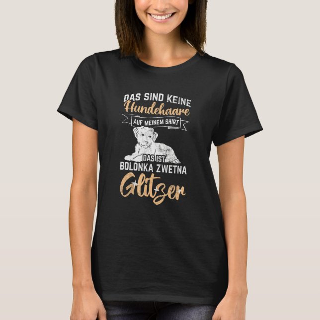 Das Ist Bolonka Zwetna Glitter Dog Pet Bolonka Zwe T-Shirt (Front)