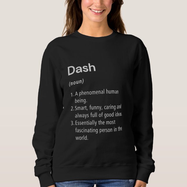 Dash Name Definition Funny Dictionary Sweatshirt (Front)