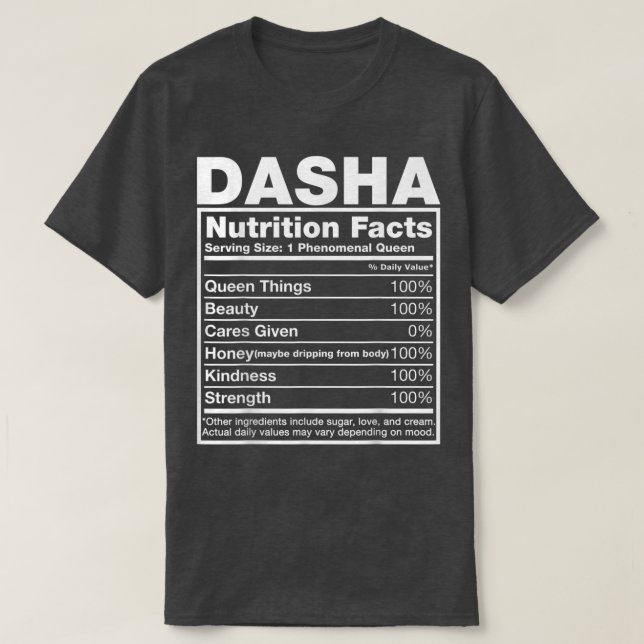 Dasha Nutrition FactsDasha Name Birthday  T-Shirt (Design Front)