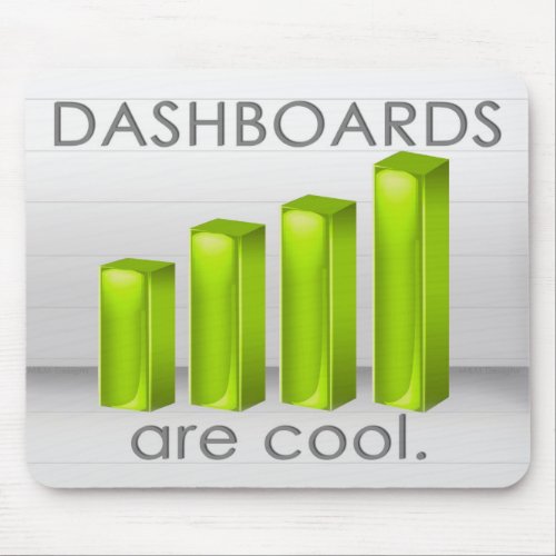 Dashboards Are Cool Mouse Pad