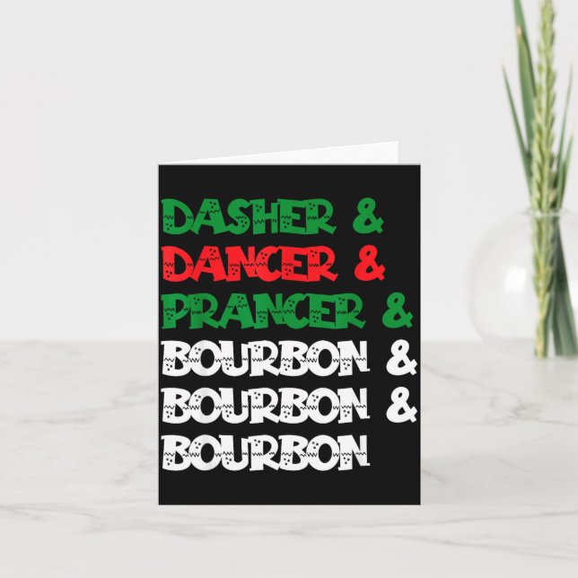 Dasher Dancer Prancer &amp; Bourbon Christmas Funn Card (Front)