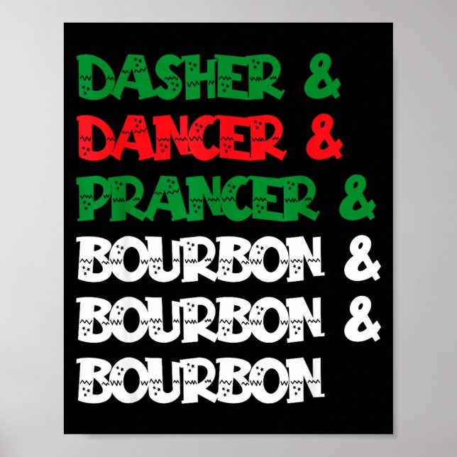 Dasher Dancer Prancer &amp; Bourbon Christmas Funn Poster (Front)