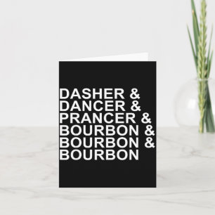 Dasher Dancer Prancer & Bourbon Christmas Holi Card