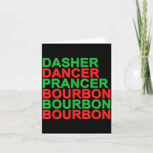 Dasher Dancer Prancer & Bourbon Christmas Holi Card