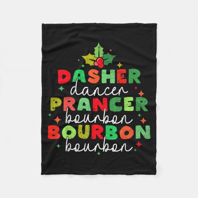 Dasher Dancer Prancer &amp; Bourbon Christmas Holi Fleece Blanket (Front)
