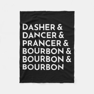 Dasher Dancer Prancer & Bourbon Christmas Holi Fleece Blanket