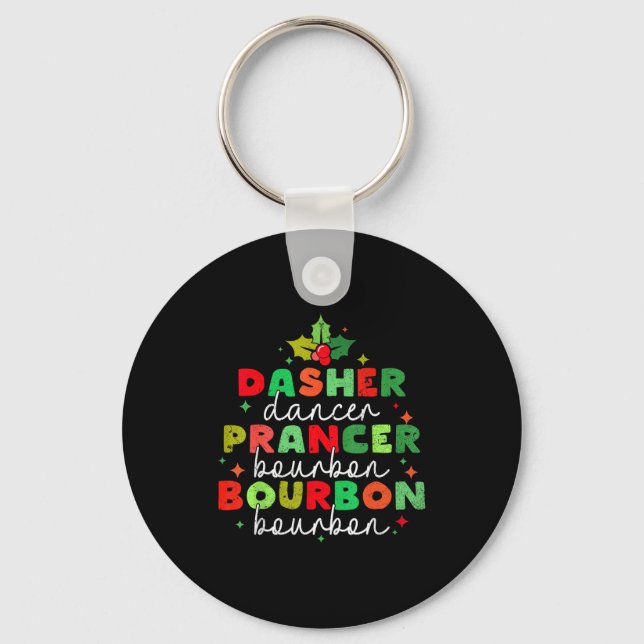 Dasher Dancer Prancer &amp; Bourbon Christmas Holi Keychain (Front)