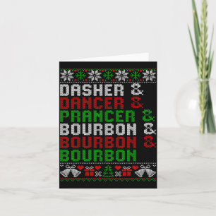Dasher Dancer Prancer & Bourbon Xmas Holiday U Card