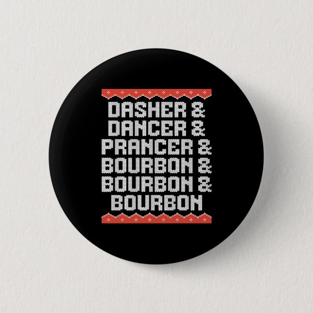 Dasher Dancer Prancer And Bourbon Christmas Holida Button (Front)
