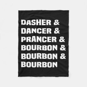 Dasher Dancer Prancer And Bourbon Christmas Holida Fleece Blanket