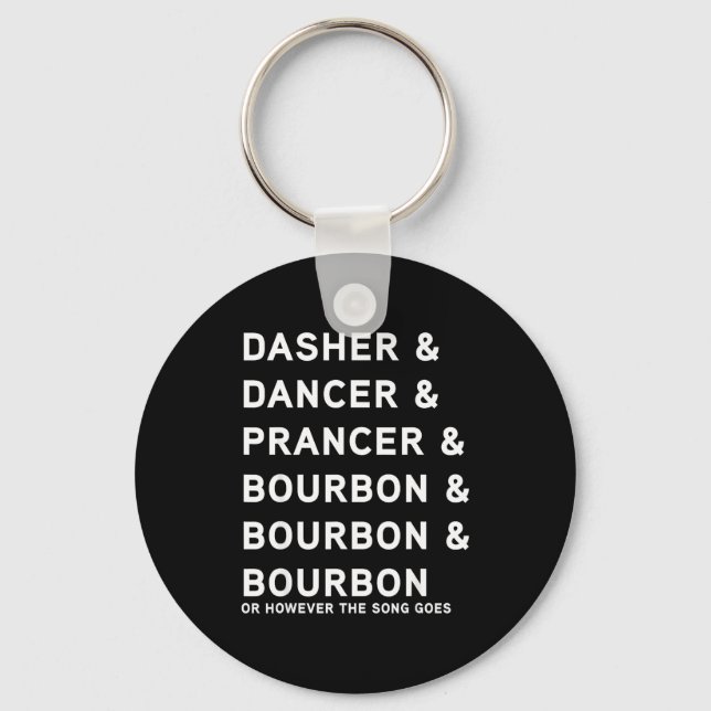 Dasher Dancer Prancer And Bourbon Whiskey Funny Ch Keychain (Front)