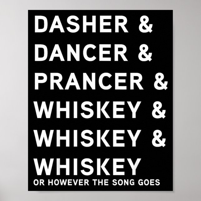 Dasher Dancer Prancer And Bourbon Whiskey Funny Ch Poster (Front)