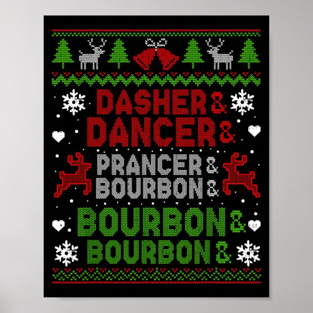 Dasher Dancer Prancer Bourbon Ugly Christmas Santa Poster (Front)