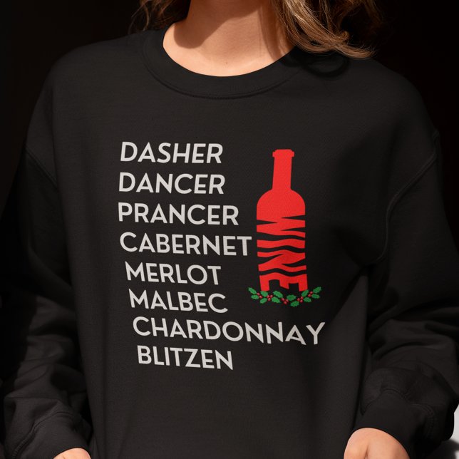 Dasher Dancer Prancer Christmas Wine Sweatshirt (Dasher Dancer Prancer Cabernet Merlot Malbec Chardonnay Blitzen)