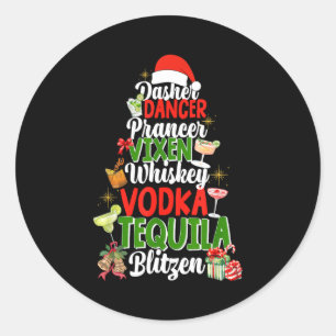 Dasher Dancer Prancer Vixen Moscato Vodka Tequila  Classic Round Sticker