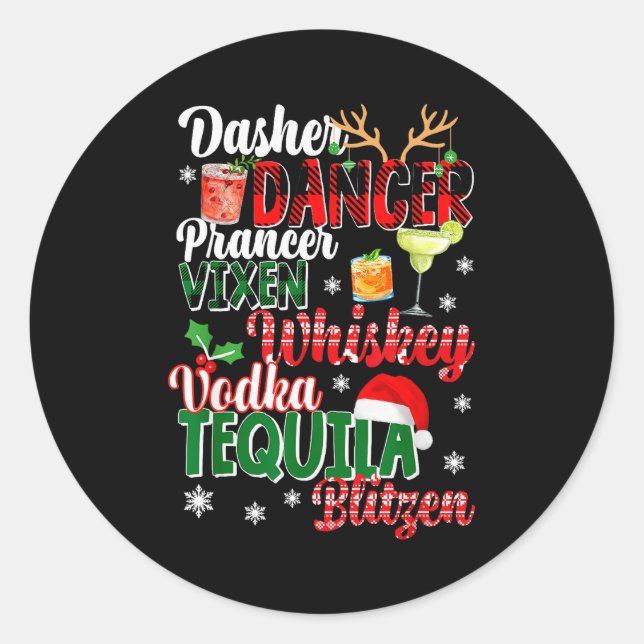 Dasher Dancer Prancer Vixen Moscato Vodka Tequila  Classic Round Sticker (Front)