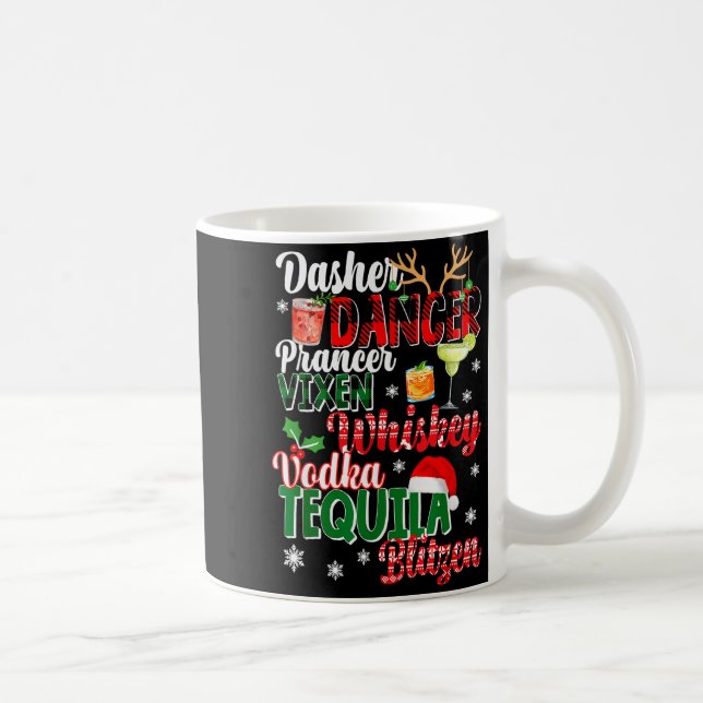 Dasher Dancer Prancer Vixen Moscato Vodka Tequila  Coffee Mug (Right)