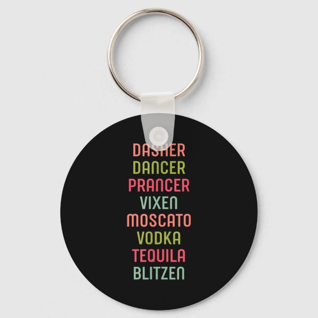 Dasher Dancer Prancer Vixen Moscato Vodka Tequila  Keychain (Front)