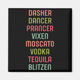 Dasher Dancer Prancer Vixen Moscato Vodka Tequila  Magnet
