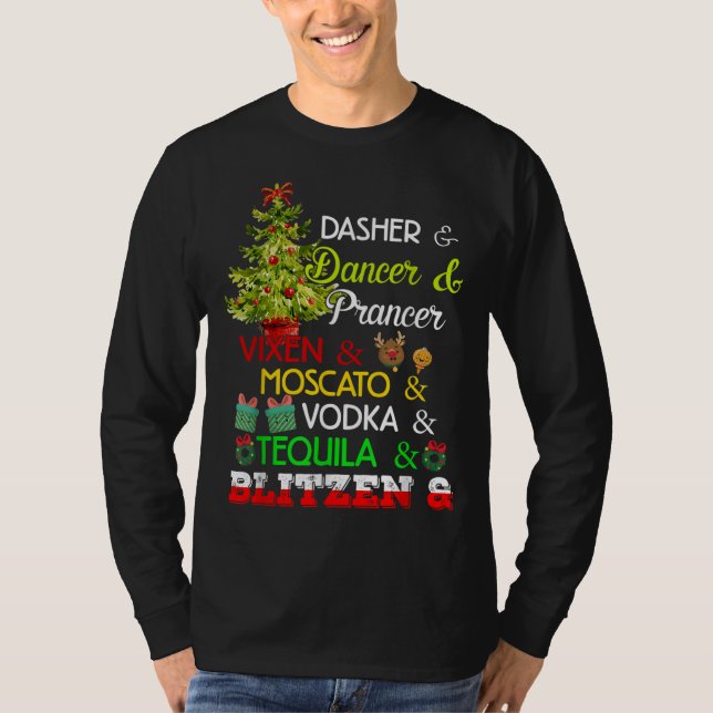 Dasher Dancer Prancer Vixen Moscato Vodka Tequila T-Shirt (Front)