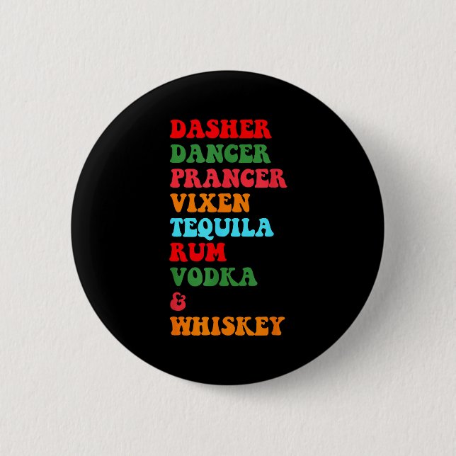 Dasher Dancer Prancer Vixen Tequila Rum Vodka Desi Button (Front)