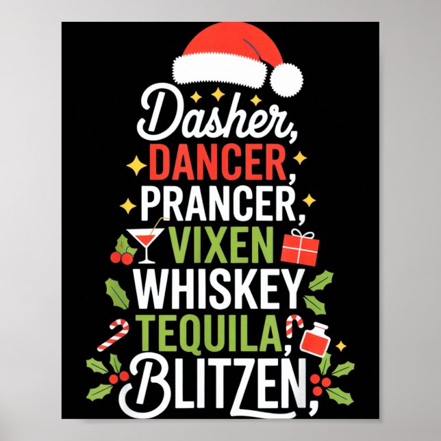 Dasher Dancer Prancer Vixen Whiskey Tequila Blitze Poster (Front)