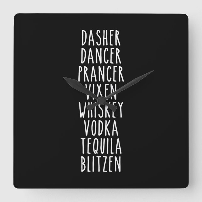 Dasher Dancer Prancer Vixen Whiskey Vodka Tequila Square Wall Clock (Front)